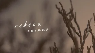 Rebeca  - Caixas (Lyric Video)
