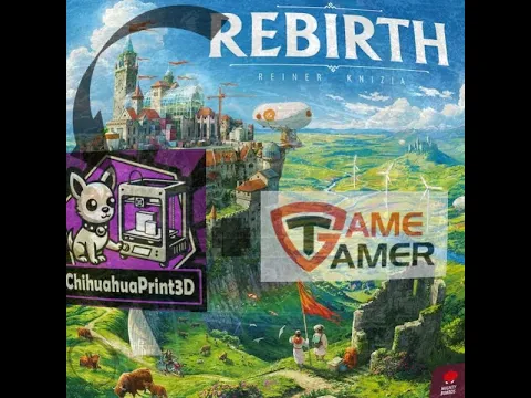 Insert Here...Rebirth Kickstarter edition + GameTamerInserts & ChihuahuaPrint3D