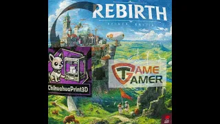 Insert Here...Rebirth Kickstarter edition + GameTamerInserts & ChihuahuaPrint3D