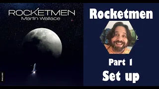 Rocketmen - Part 1: set up