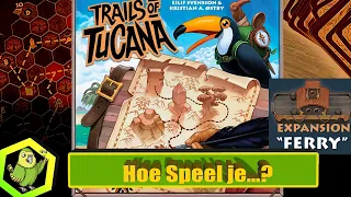 Hoe speel je Trails of Tucana? (#419 ) + Ferry uitbreiding (#419 U1)