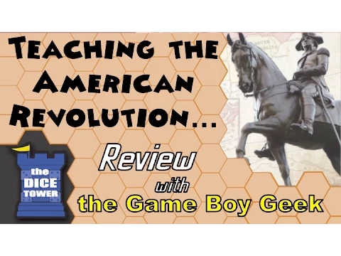 Teaching the American Revolution Through Play Review - with the Game Boy Geek