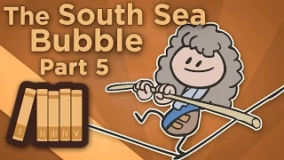 England: South Sea Bubble - It Was Walpole - Extra History - #5