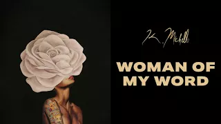 K. Michelle - Woman Of My Word (Official Audio)