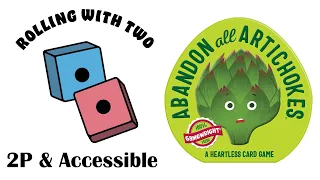 Rolling With Two: Abandon All Artichokes