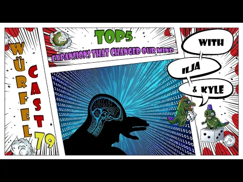Würfel Cast - Episode 79 - TOP5 Expansions That Changed Our Mind