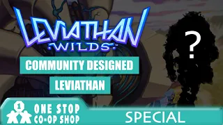 Leviathan Wilds | Community Design Playthrough | One Stop Co-op Shop Streamed
