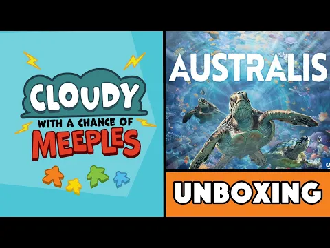 Australis Unboxing - Cloudy with a Chance of Meeples