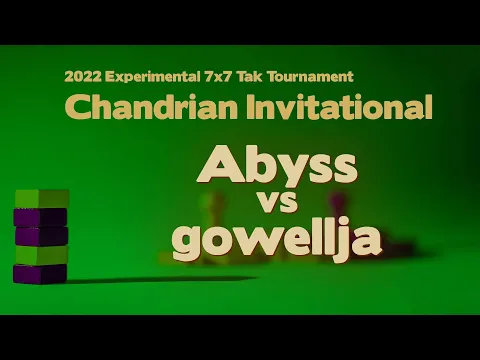 2022 Chandrian Invitational Tak Tournament - Abyss vs gowellja