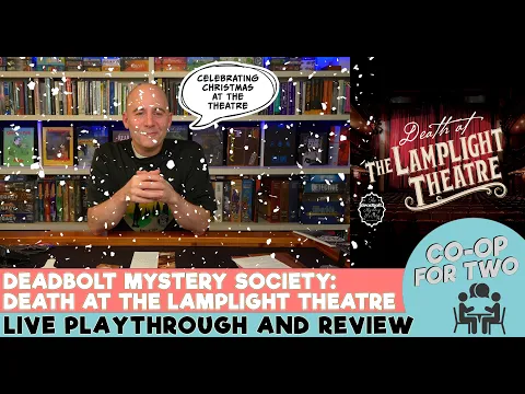 Deadbolt Mystery Society - Death at the Lamplight Theatre - Live playthrough then review