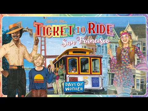 Ticket To Ride San Francisco Announcement (Days of Wonder)