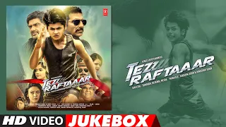 Tez Raftaaar Latest Hindi Movie Full Album (Video) Jukebox | Siddharth Nigam, Jannat Zubair Rahmani