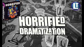 HORRIFIED Board Game DRAMATIZATION / Every Game Tells A STORY / CO-OP Game