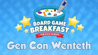 Board Game Breakfast #549 - Gen Con Wenteth!