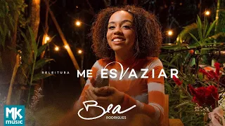Bea Rodrigues - Me Esvaziar (Releitura) (Clipe Oficial MK Music)
