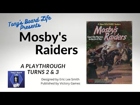 Mosby's Raiders Turn 2 and 3