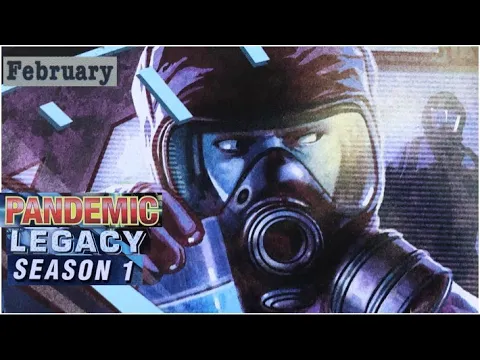 Pandemic Legacy: Season 1 - February