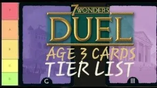 2023 Age 3 Card Tier List | 7 Wonders Duel Board Game