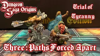 Dungeon Saga Origins : Trial Of Tyranny 3 - Paths Forced Apart