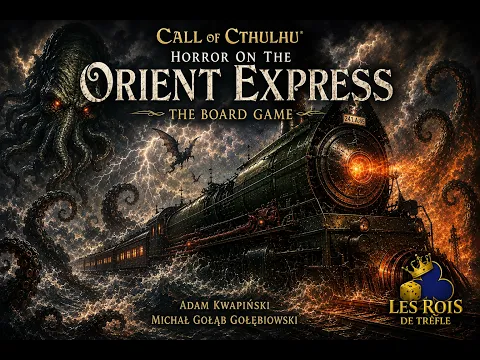 Horror on the Orient Express - Jeu de base - Ép. 2 [FR]