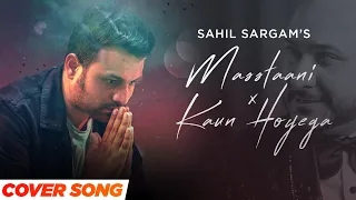 Masstaani X Kaun Hoyega (Cover Mashup) | Sahil Sargam | Fitoorians The Band | Wiggle Media
