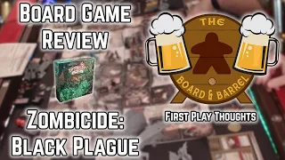 Board Game Review - Zombicide: Black Plague (and No Rest for the Wicked) - First Play Thoughts