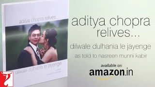 Aditya Chopra relives... Dilwale Dulhania Le Jayenge | Shah Rukh Khan | Kajol | DDLJ