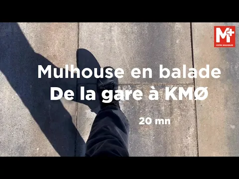 #01 Mulhouse en balade : de la gare à KMØ