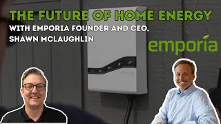The Future of Smart Homes | Emporia Energy Founder Shawn McLaughlin Interview