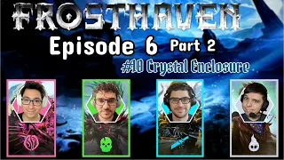 Frosthaven Episode 6 Part 2 - Crystal Enclosure #10 | D&A Playthrough