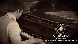 Call Me Maybe (Carly Rae Jepsen Ragtime Piano Cover) - Postmodern Jukebox At The Piano