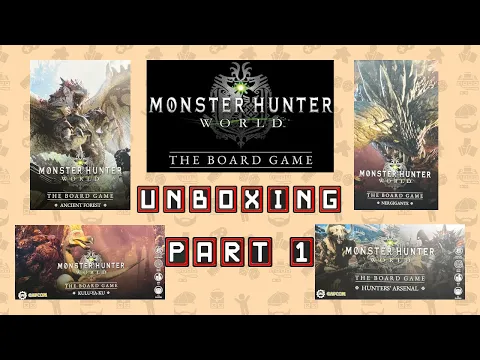 UNBOXING with GUEST | Part 1 | Ancient Forrest | Monster Hunter World Board Game