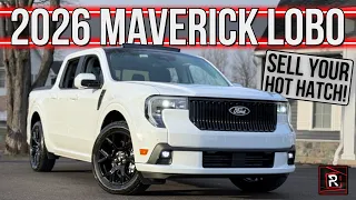 The 2026 Ford Maverick Lobo Is A Sporty Compact Street Truck For Hot Hatch Drivers