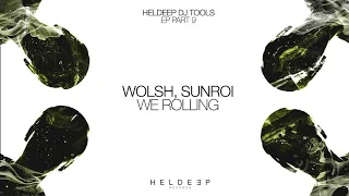 Wolsh, Sunroi - We Rolling (Official Audio)