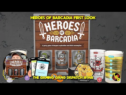 Heroes of Barcadia First Look on The Gaming Gang Dispatch EP 948