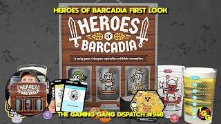 Heroes of Barcadia First Look on The Gaming Gang Dispatch EP 948