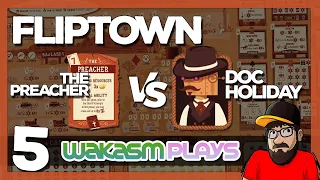 Fliptown - Ep 5 - The Preacher vs Doc Holiday Cowbot✝️In The Light We walk Mr. Sheriff