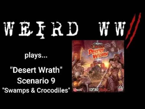 Shadows Over Normandie - Desert Wrath Scenario 9 "Swamps & Crocodiles"