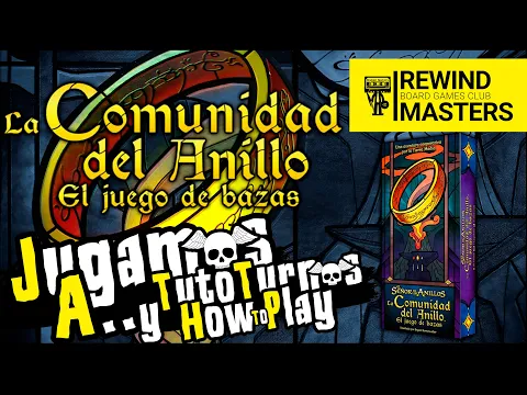 Jugamos a - LA COMUNIDAD DEL ANILLO EL JUEGO DE BAZAS #1