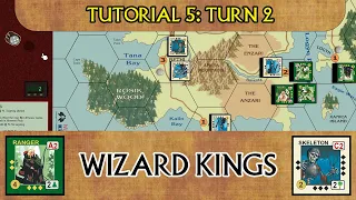 Wizard Kings Tutorial 5: Turn 2
