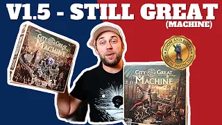 1 vs 1.5 | What's New in the City of the Great Machine (New edition and expansion)