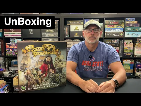 TDG: The Pirate Republic: Africa Gambit unboxing with Ray