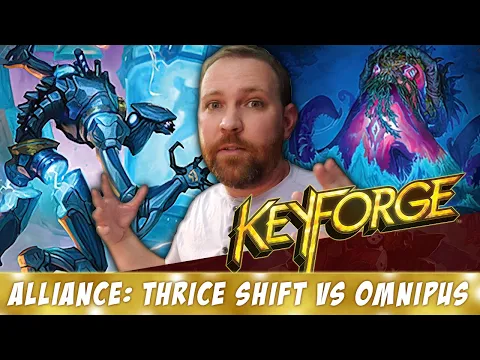 Keyforge Alliance: Thrice Shift vs. Omnipus