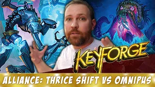 Keyforge Alliance: Thrice Shift vs. Omnipus