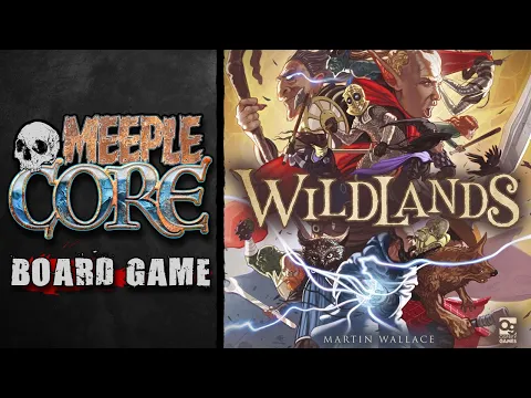 MeepleCore Podcast EP76 - Wildlands