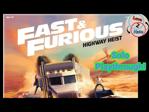 Solo Playthrough of Fast & Furious Highway Heist - Love 2 Hate