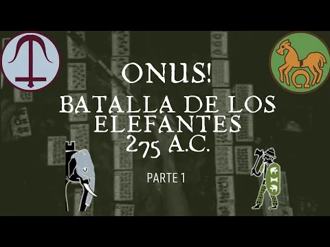 ONUS!: ¡Elefantes vs Galos! La batalla épica que cambió la historia - PARTE 1
