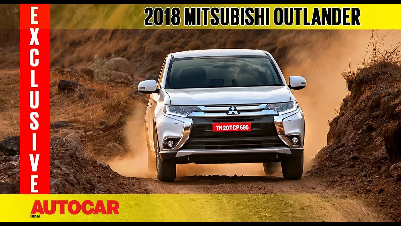 2018 Mitsubishi Outlander | Exclusive First Drive Review | Autocar India