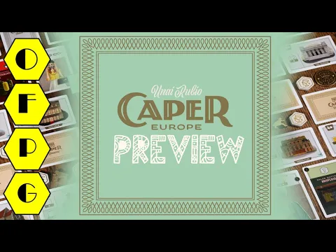 OFPG - Caper: Europe Preview