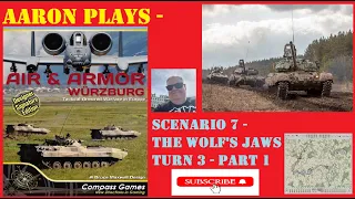 AIR and ARMOR - - THE WOLF'S JAWS - TURN 3 PART 1